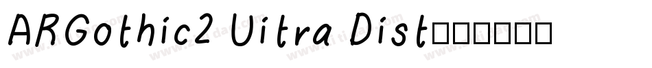 ARGothic2 Uitra Dist字体转换